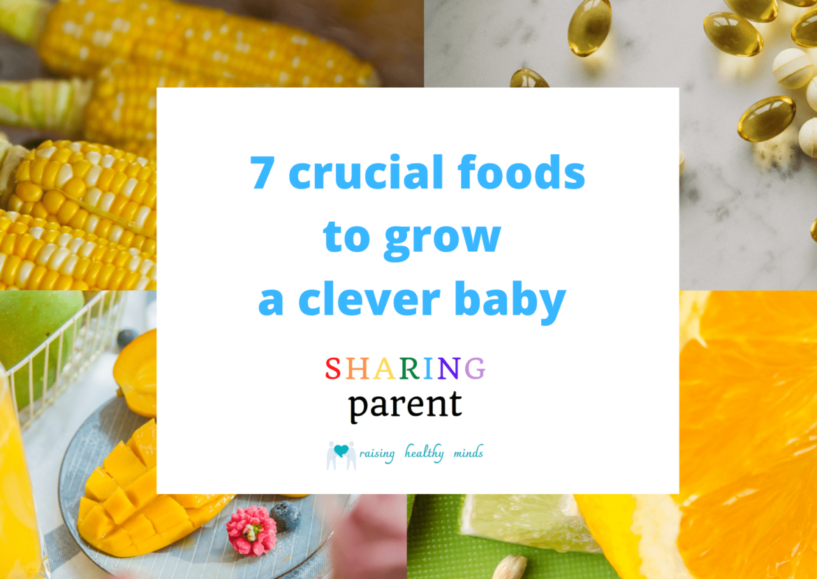 7 foods to grow a clever baby by Sharing Parent
